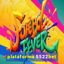 plataforma 5522bet